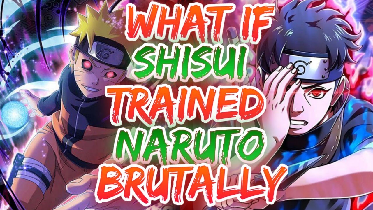 What if Shisui Uchiha trained Naruto? | MOVIE