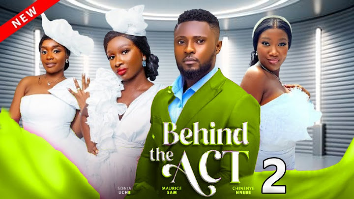 BEHIND THE ACT 2 (New Movie) Maurice Sam, Sonia Uche, Chinenye Nnebe 2024 Nollywood Movie