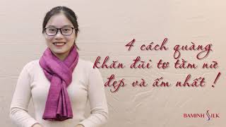 4 Cách Quàng Khăn Cho Nữ Đơn Giản Và Thời Trang