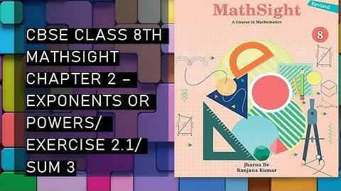 CBSE /Class 8th / Mathsight / Chapter 2 - Exponents and Powers / Exercise 2.1/Sum 3