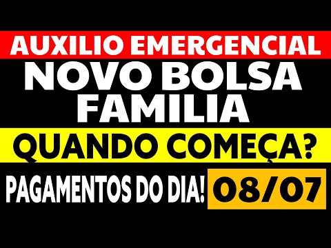 08/07 AUXÍLIO EMERGENCIAL NOVO BOLSA FAMÍLIA QUANDO COMEÇA PAGAMENTOS DO DIA DE HOJE