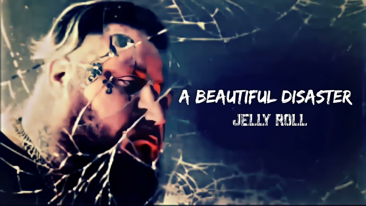 Jelly Roll A Beautiful Disaster (Song) 🎼 Country Song YouTube