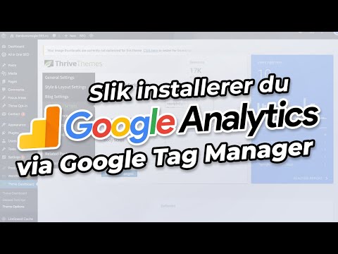 Slik installerer du Google Analytics via Google Tag Manager på din Wordpress-blog