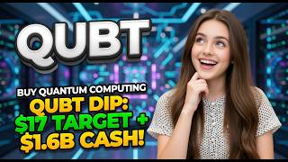 Celebrity Buy Quantum Computing QUBT Dip: $17 Target + $1.6B Cash! | QUBT Stock Analysis Profile