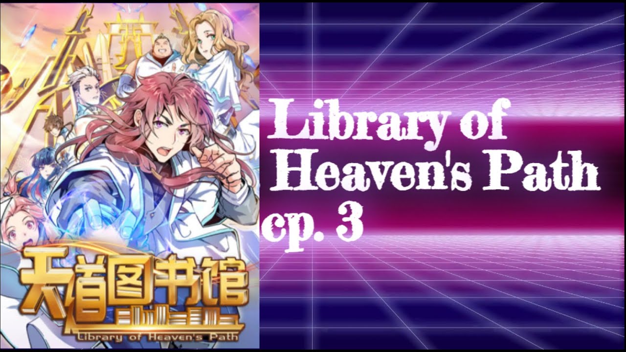 Library of Heaven's Path Ch. 03 | Perpustakaan Jalan Surga - YouTube