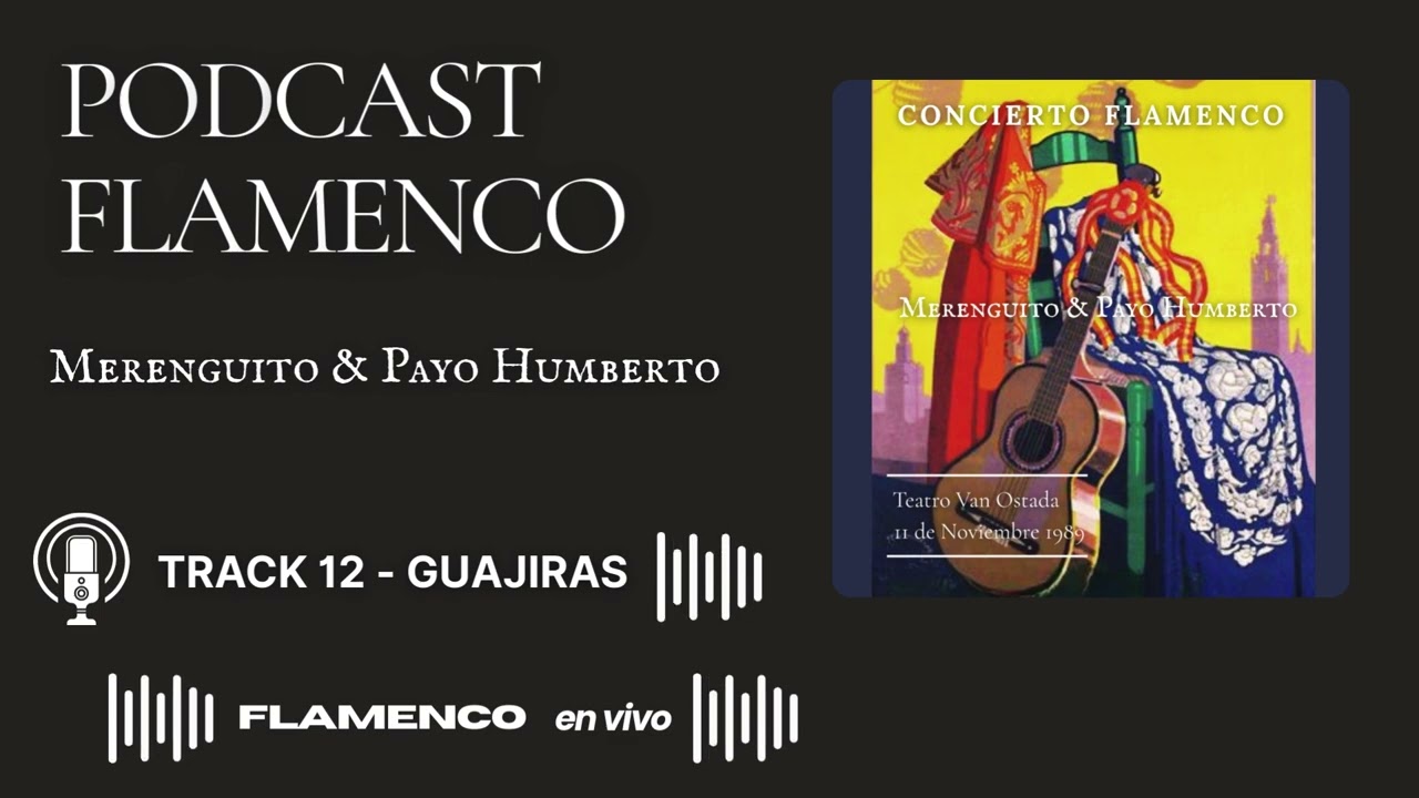 Merenguito & Payo Humberto - Concierto Flamenco - Van Ostada - Guajiras