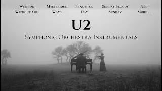 Greatest Hits of U2 - Symphonic Orchestra Instrumentals | For Work & Study | Live Radio Vol 4