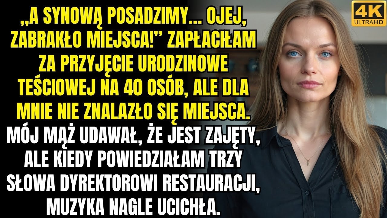 „A synową posadzimy… ojej, zabrakło miejsca! Zapłaciłam za przyjęcie urodzinowe teściowej