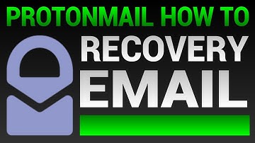 ProtonMail Recovery Email Setup - How To Set Recovery Email On ProtonMail