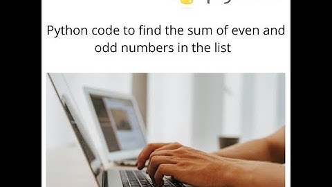Python code to find the sum of even and odd numbers in a list