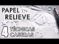 4 TÉCNICAS para hacer RELIEVES en PAPEL ✅ Cómo GOFRAR PAPEL a mano ¡Muy fáciles y efectivas!