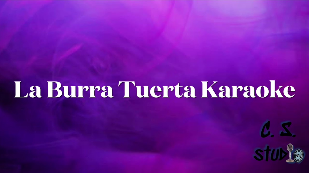 La Burra Tuerta Karaoke estilo Aniceto