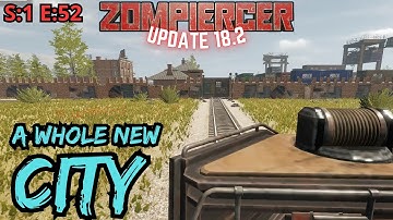 Zompiercer (Gameplay) S:1 E:52 - A Whole New City