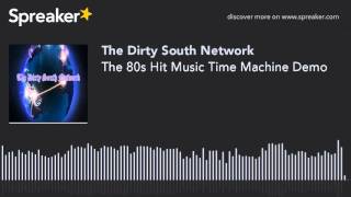 The 80s Hit Music Time Machine Demo (made with Spreaker)