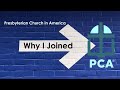 Why I Joined the PCA (Presbyterian Church in America)