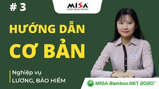 #Bài 3: Nghiệp vụ Lương, Bảo hiểm | Hướng dẫn sử dụng cơ bản phần mềm MISA BAMBOO.NET