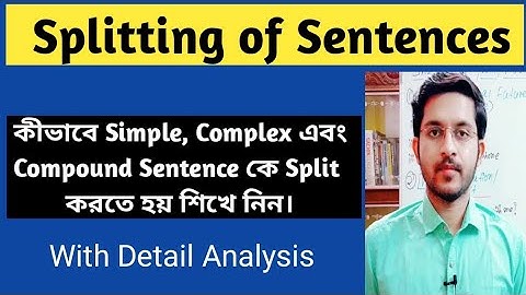 Splitting of Sentences | How to split Simple, Complex, Compound Sentences |