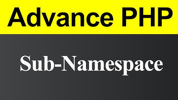 Sub Namespace in PHP (Hindi)