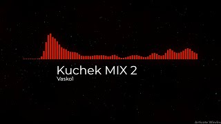 Kuchek MIX 2 ( BASS BOOSTED ) Resimi