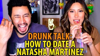 Drunk Talk: How To Date a Natasha Martinez | Single Zindagi?