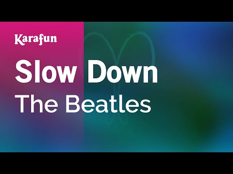 Slow Down - The Beatles | Karaoke Version | KaraFun