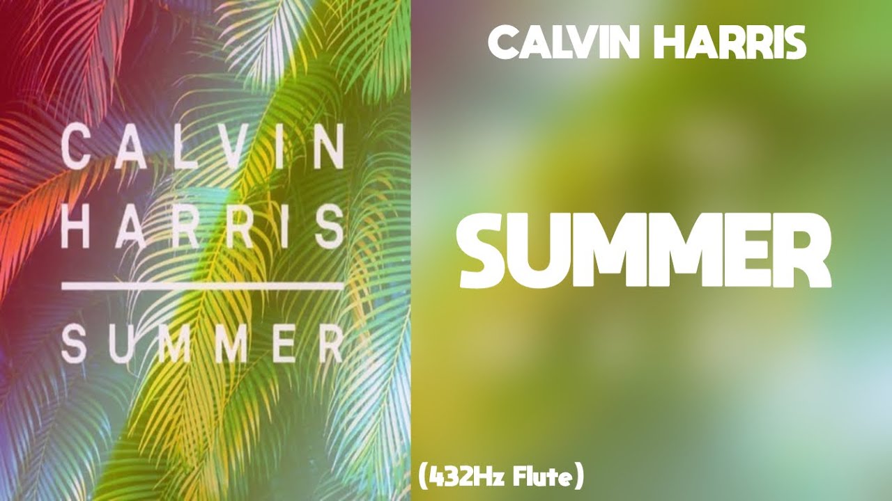 Calvin Harris - Summer (432Hz)