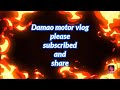 Damao motor vlog