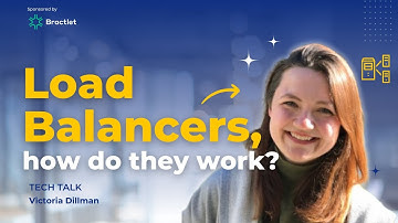 Codesmith Tech Talks: Load Balancers by Victoria Dillman sponsored by Bractlet