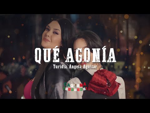 Yuridia, Angela Aguilar – Qué Agonía (Letra/Lyrics)