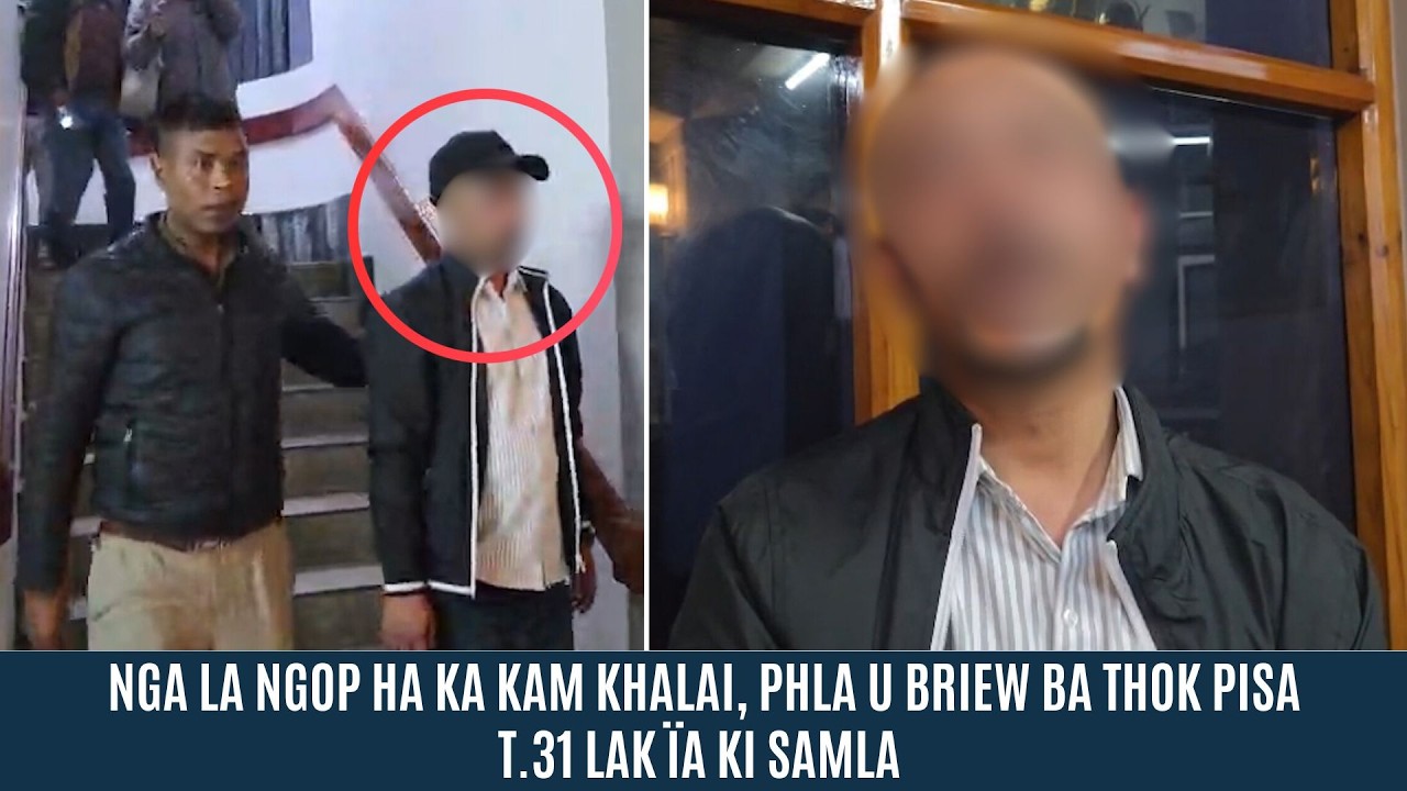 NGA LA NGOP HA KA KAM KHALAI, PHLA U BRIEW BA THOK PISA T.31 LAK ÏA KI SAMLA