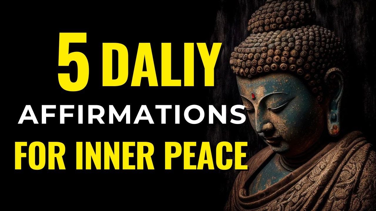 Buddhist Teachings Reveals 5 Daily Affirmations for Inner Peace | Buddha's Wisdom