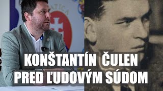 K. ČULEN PRED ĽUDOVÝM SÚDOM - Referát Dr. Branislava Kinčoka