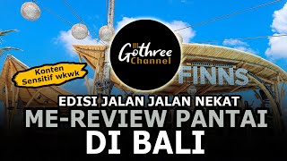 Review Pantai Bali Setelah Pandemi Gothree Channel