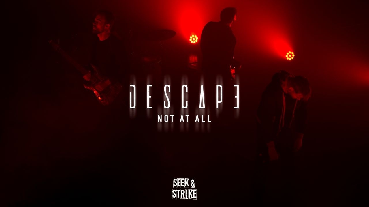 Descape - Not At All | Core Community
