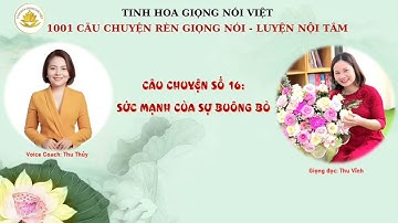 16/1001 Câu chuyện luyện giọng nói - Rèn nội tâm.