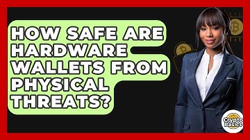 How Safe Are Hardware Wallets From Physical Threats? - CryptoBasics360.com