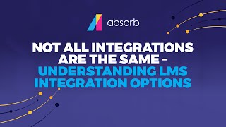 Not All Integrations Are the Same – Understanding LMS Integration Options