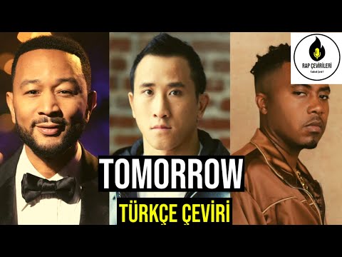 Nas Ft. John Legend - Tomorrow (Türkçe Çeviri)