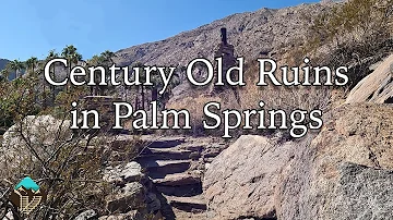 Palm Spring's Forgotten History - The Field Cabin Ruins and The Creative Brotherhood