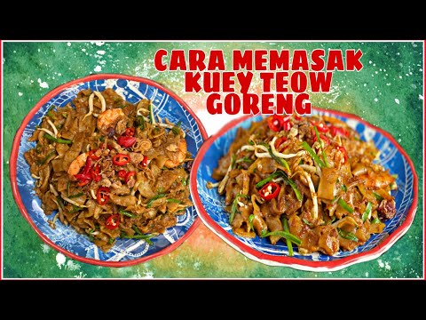 CARA MEMASAK KUEY TEOW GORENG