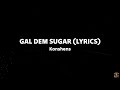 Gal Dem Sugar Lyrics Konshens mp3