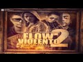 Flow Violento (Remix 2) Arcangel Ft De La Ghetto, Farruko y Don Omar (Original) REGGAETON 2013