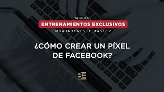 Cómo crear un Pixel de Facebook