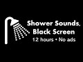 Shower sounds black screen   12 hours  no ads