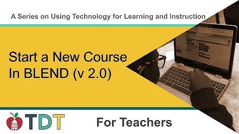 Start A New Course in Canvas / BLEND