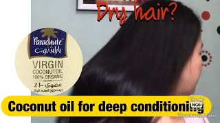 Coconut oil for hair deep conditioning!! Dry hair no more.