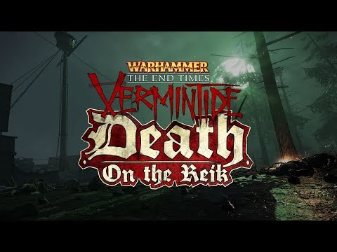 Warhammer: End Times - Vermintide Death on the Reik Video