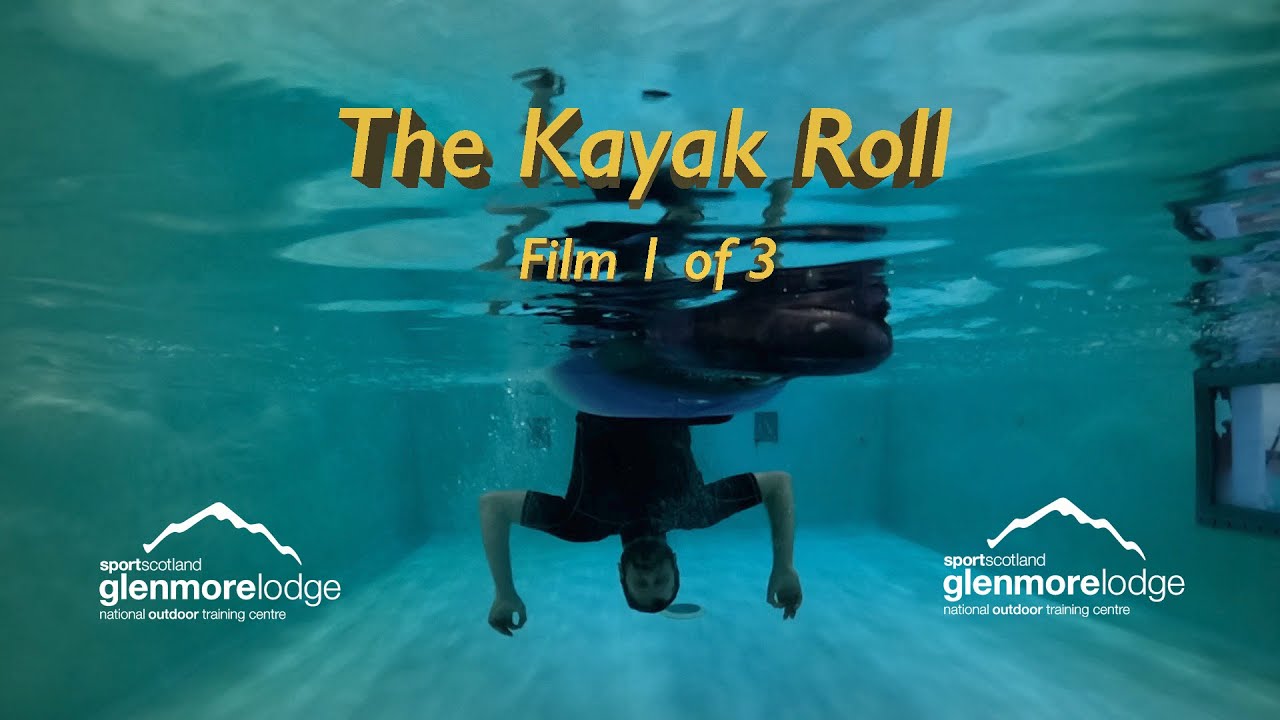 The Kayak Roll Film 1 of 3 YouTube