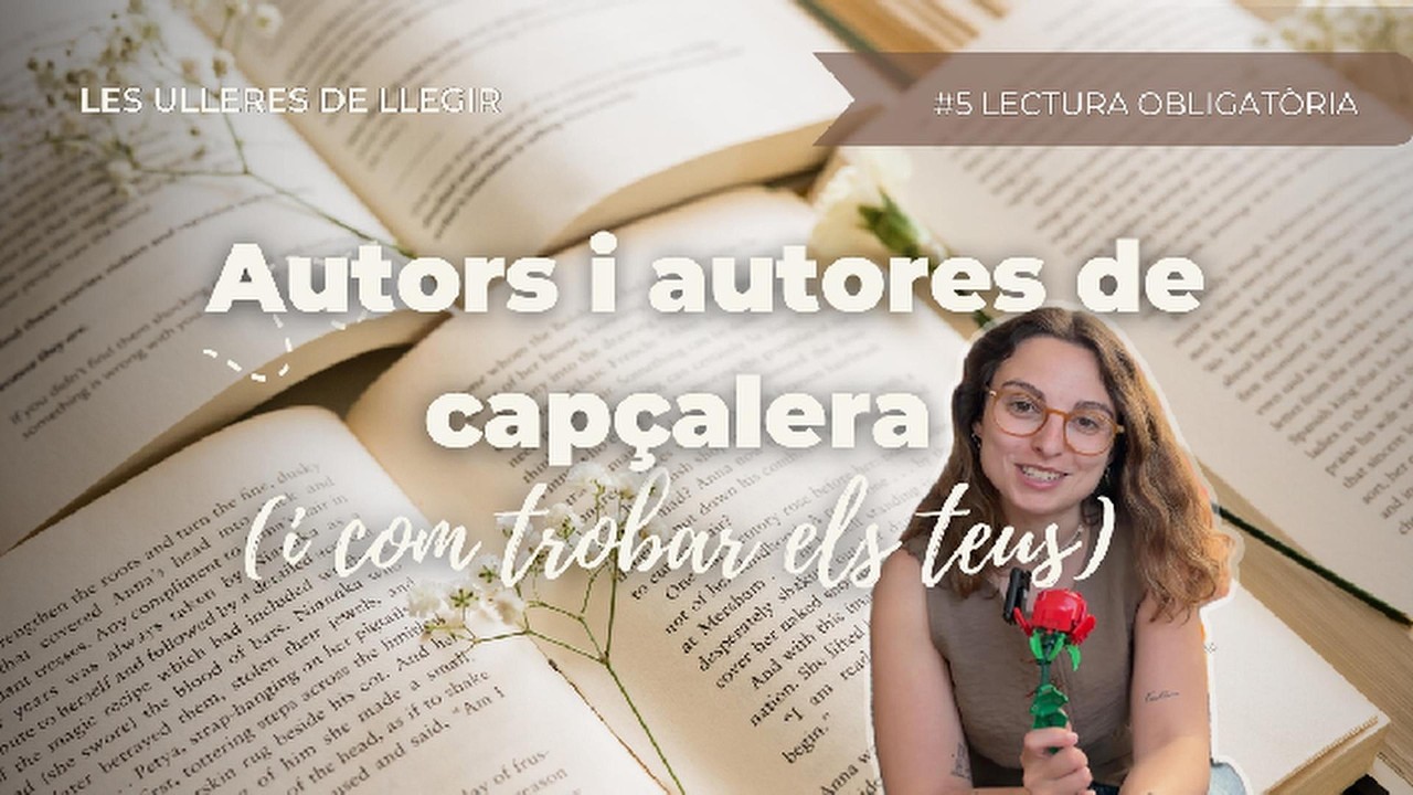 Autors i autores de capçalera (i com trobar els teus) | Lectura obligatòria #5