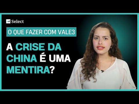 VALE (VALE3) E CRISE DA CHINA: É HORA DE COMPRAR OU VENDER AÇÕES DA MINERADORA?